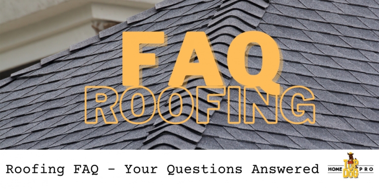 Roofing FAQ - The 7 Most Frequently Asked Roofing Questions - Top Dog ...