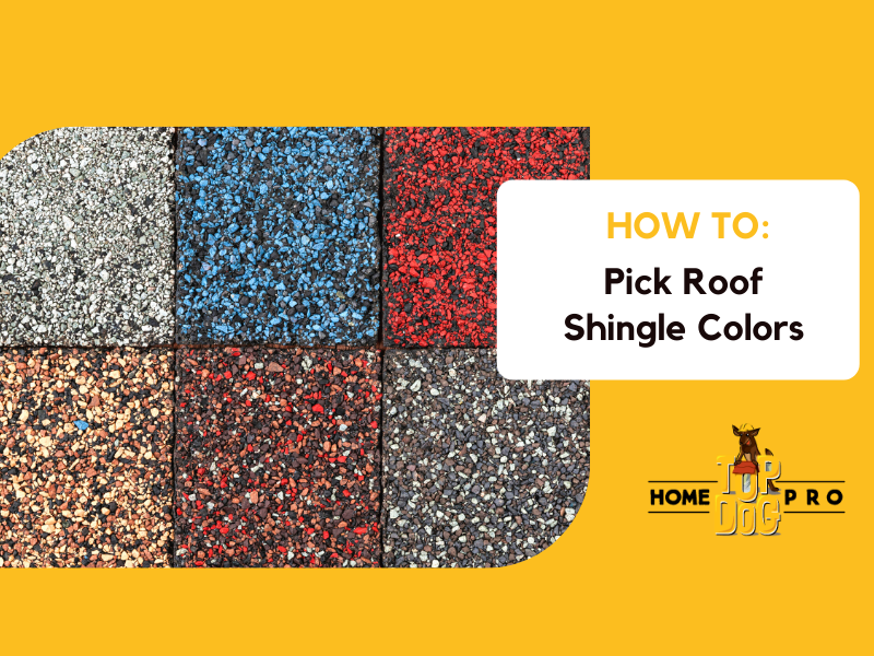 how to pick roof shingle colors