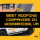 best roofing companies woodbridge va