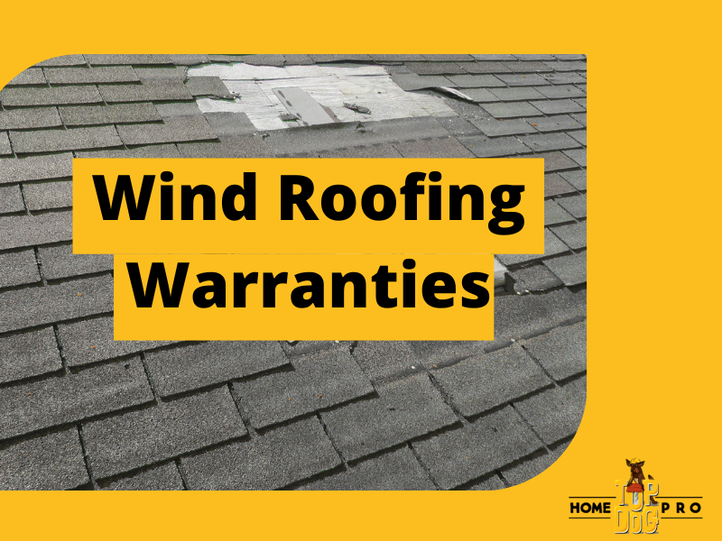 What is a Wind Warranty? & Understanding Your Roofing Wind Warranty Coverage Top Dog Home Pro