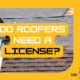 do roofers need a roofing license
