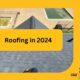 roofing trends in 2024